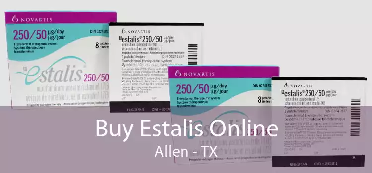 Buy Estalis Online Allen - TX