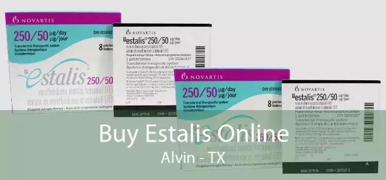 Buy Estalis Online Alvin - TX