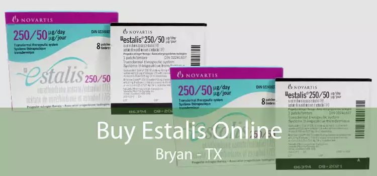 Buy Estalis Online Bryan - TX