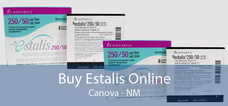 Buy Estalis Online Canova - NM