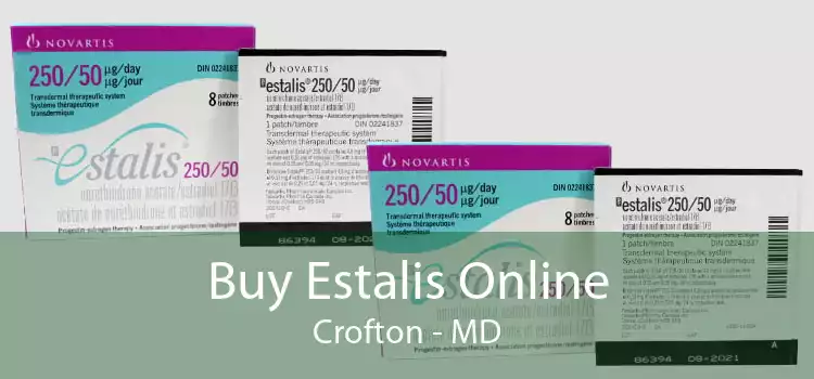 Buy Estalis Online Crofton - MD