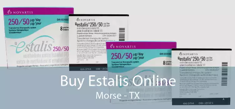 Buy Estalis Online Morse - TX